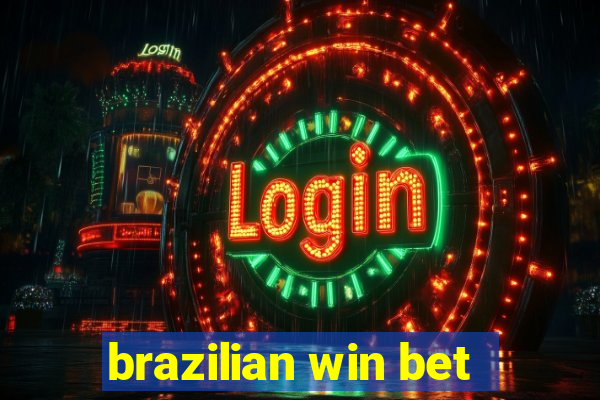 brazilian win bet